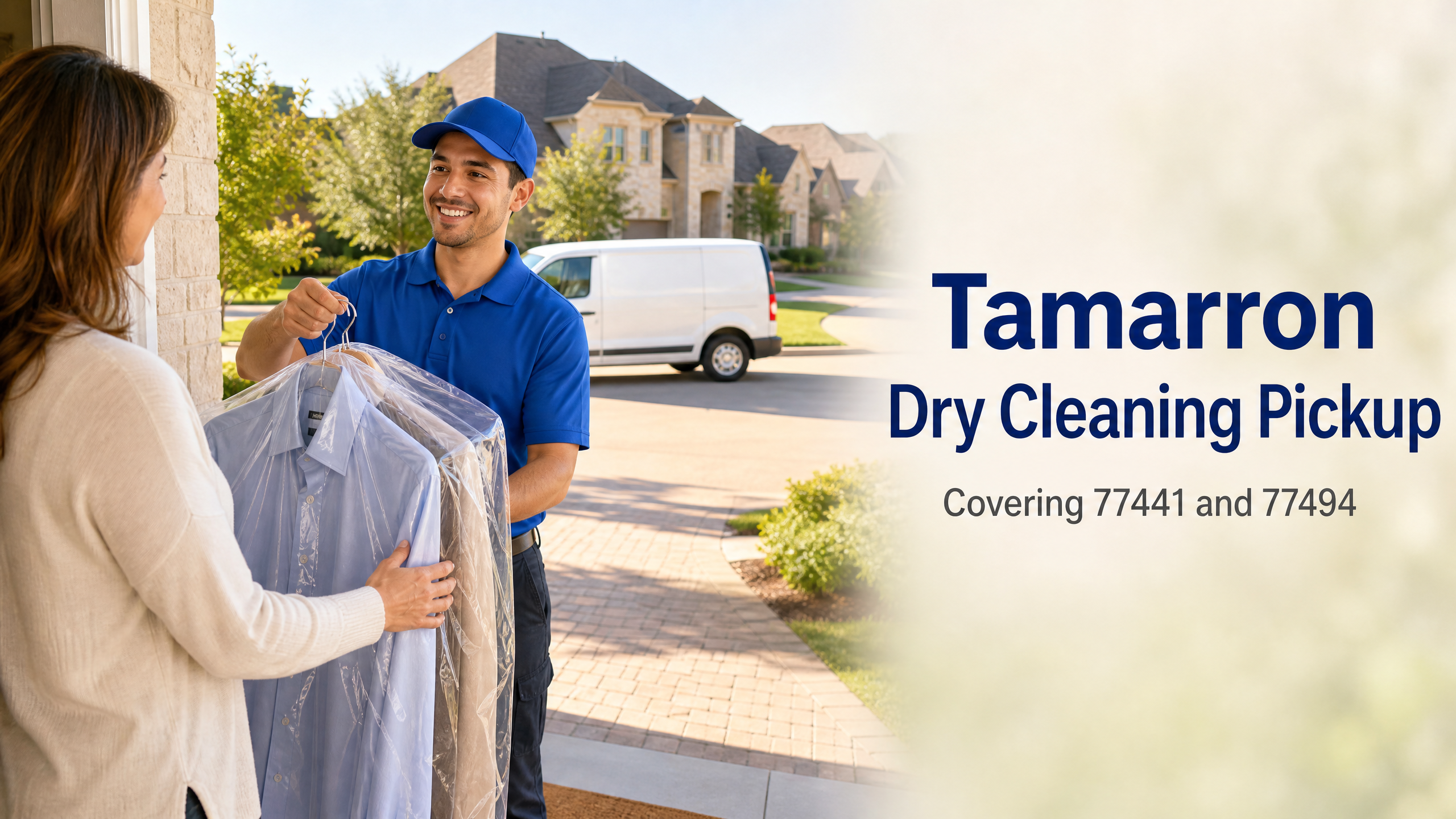 A delivery person in a blue uniform hands over dry cleaned clothes to a customer at home. Text reads &ldquo;Tamarron Dry Cleaning Pickup, covering 77441 and 77494.&rdquo;.