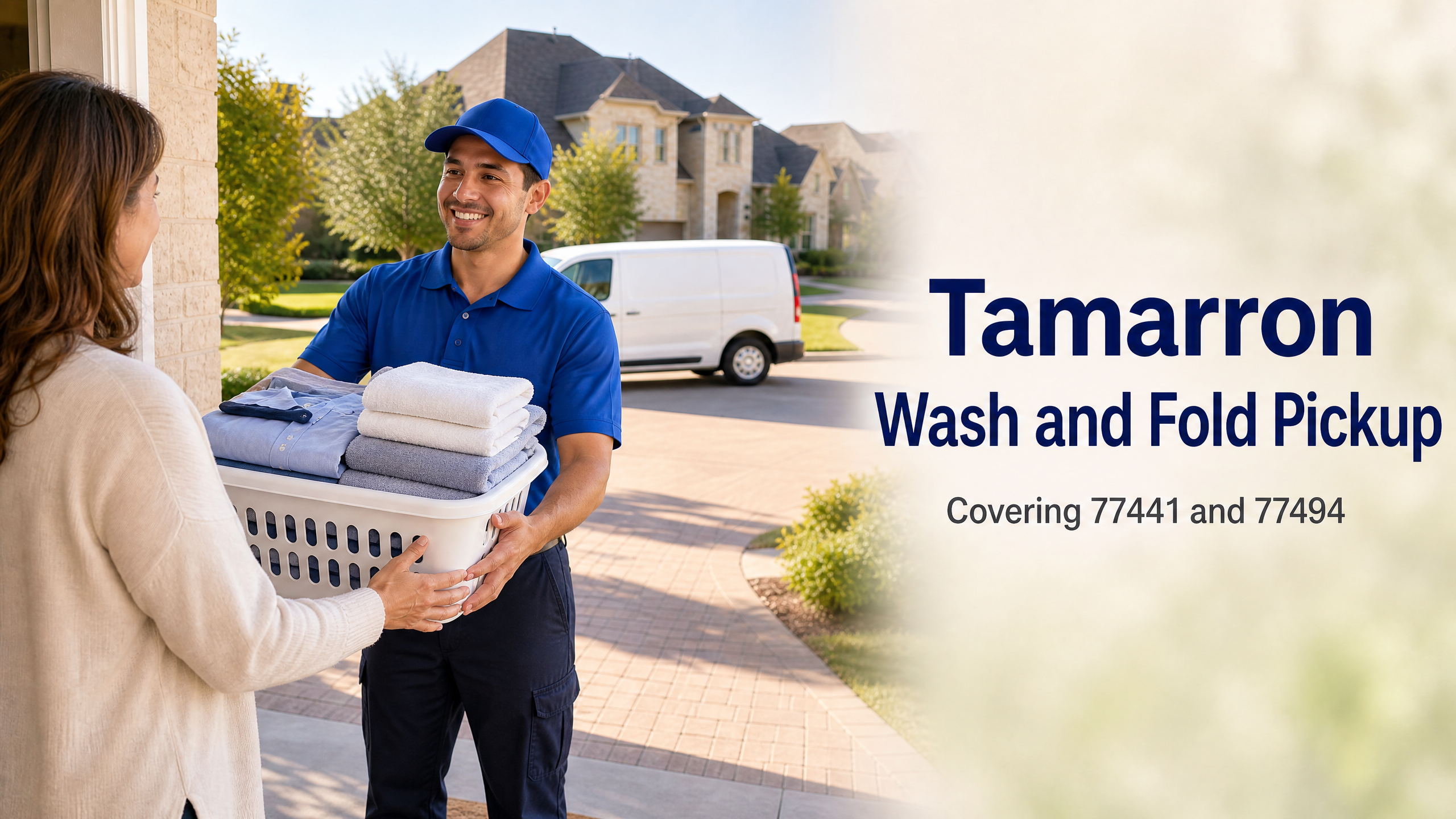 A delivery person hands a laundry basket with folded clothes to a woman at her door; text reads &ldquo;Tamarron Wash and Fold Pickup, Covering 77441 and 77494.&rdquo;.