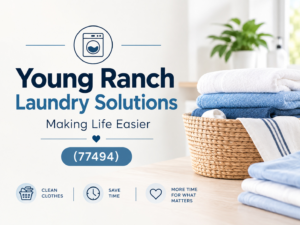 Laundry room scene with folded towels in a basket, text reads “Young Ranch Laundry Solutions: Making Life Easier,” and icons for clean clothes, saving time, and enjoying more moments for what matters—all thanks to Young Ranch Laundry Solutions.